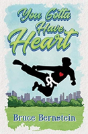 You Gotta Have Heart - Preview