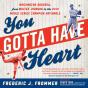 You Gotta Have Heart - Preview