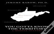 You Gotta Know The Territory