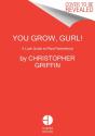 You Grow, Gurl! - Preview