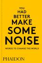You Had Better Make Some Noise - Preview