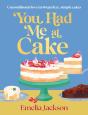 You Had Me At Cake - Preview