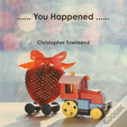 ...... You Happened ......