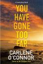 You Have Gone Too Far - Preview
