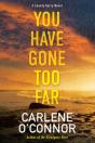 You Have Gone Too Far - Preview