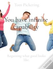 You Have Infinite Capability