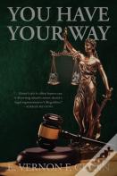 You Have Your Way
