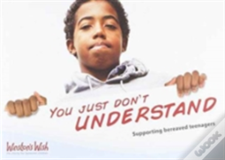 You Just Don'T Understand
