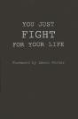 You Just Fight For Your Life - Preview