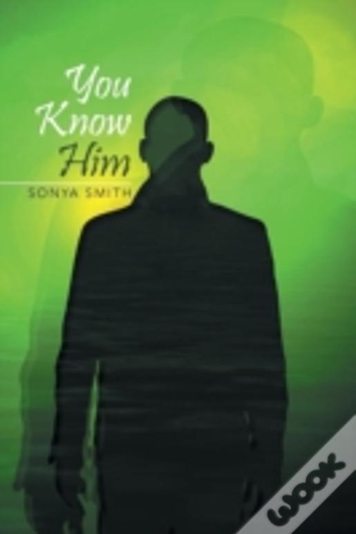You Know Him