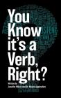 You Know It'S A Verb, Right? - Preview