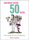 You Know You'Re 50 When...