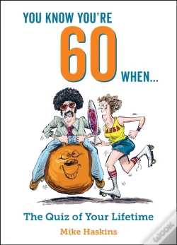 Capa do artigo You Know You'Re 60 When...