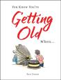 You Know You'Re Getting Old When... - Preview