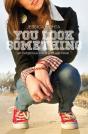 You Look Something - Preview