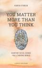 You Matter More Than You Think - Preview
