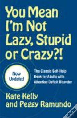 Capa do artigo You Mean I'M Not Lazy, Stupid Or Crazy?!