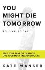 You Might Die Tomorrow - Preview