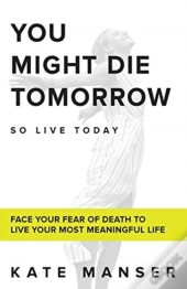 You Might Die Tomorrow