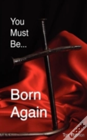 You Must Be Born Again