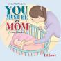 You Must Be My Mom - Preview