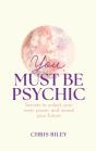 You Must Be Psychic - Preview