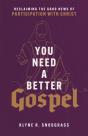 You Need A Better Gospel - Preview