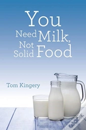You Need Milk, Not Solid Food