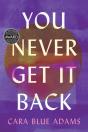 You Never Get It Back - Preview