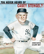 You Never Heard Of Casey Stengel?! - Preview