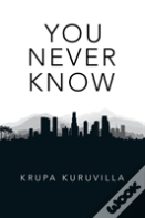 You Never Know