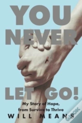 You Never Let Go!