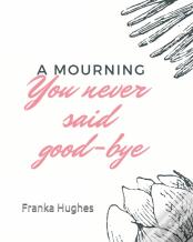 You Never Said Good-Bye