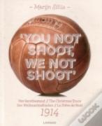 You Not Shoot, We Not Shoot