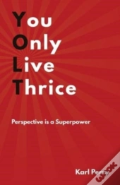 You Only Live Thrice: Perspective Is A S