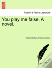 Capa do artigo You Play Me False. A Novel.