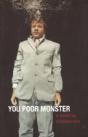You Poor Monster - Preview