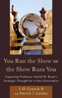 You Run The Show Or The Show Runs You - Preview