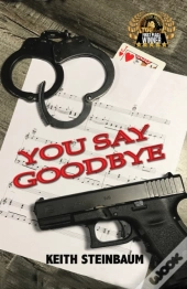 You Say Goodbye