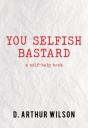 You Selfish Bastard - Preview