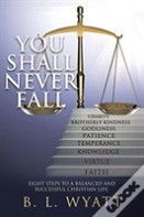 You Shall Never Fall
