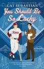You Should Be So Lucky: A Novel - Preview