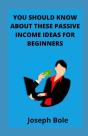 You Should Know About These Passive Income Ideas For Beginners - Preview