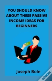 Capa do artigo You Should Know About These Passive Income Ideas For Beginners