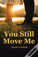 You Still Move Me