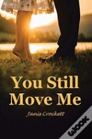 You Still Move Me