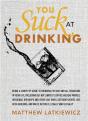 You Suck At Drinking - Preview