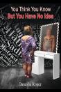 You Think You Know... But You Have No Idea - Preview
