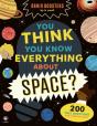You Think You Know Everything About Space? - Preview