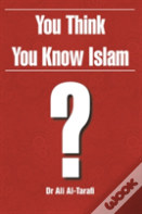 You Think You Know Islam?